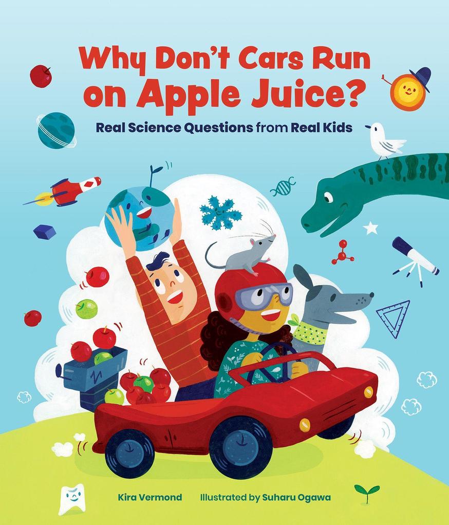 Why Don‘t Cars Run on Apple Juice?