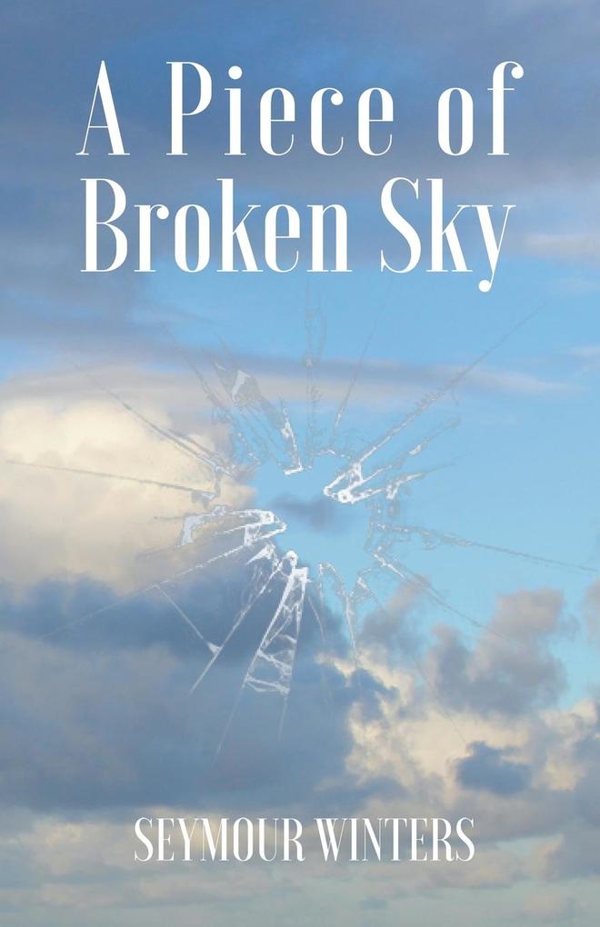 A Piece of Broken Sky