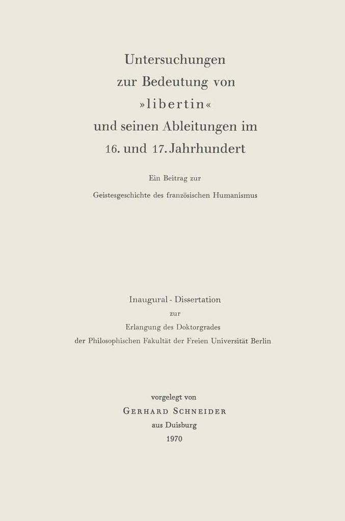 Untersuchungen zur Bedeutung von »Libertin« und seinen Ableitungen im 16. und 17. Jahrhundert