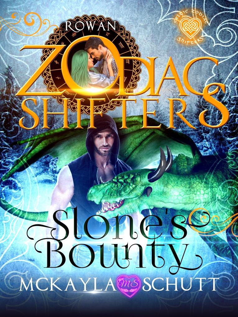 Slone‘s Bounty: A Celtic Zodiac Shifters Book: Paranormal Romance: Rowan