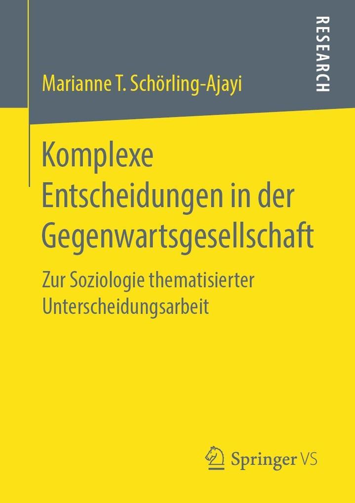 Komplexe Entscheidungen in der Gegenwartsgesellschaft