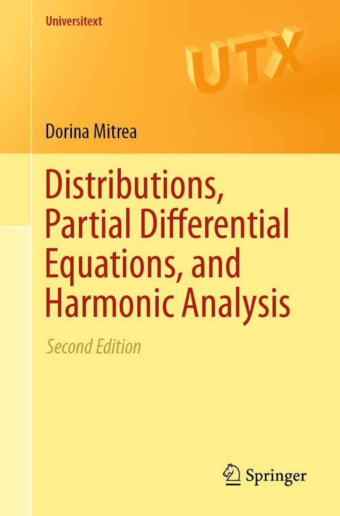 Distributions Partial Differential Equations and Harmonic Analysis