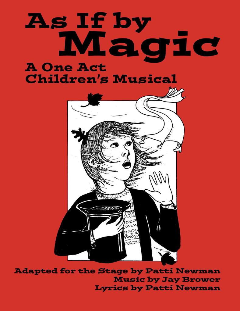 As If By Magic: A One Act Children‘s Musical