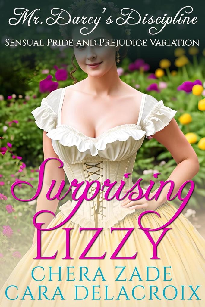Surprising Lizzy: Mr. Darcy's Discipline (Darcy's Honeymoon Heat #2)