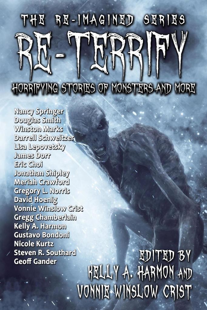 Re-Terrify: Horrifying Stories of Monsters and More (The Re-Imagined Series #4)