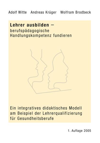 Lehrer ausbilden - berufspädagogische Handlungskompetenz fundieren