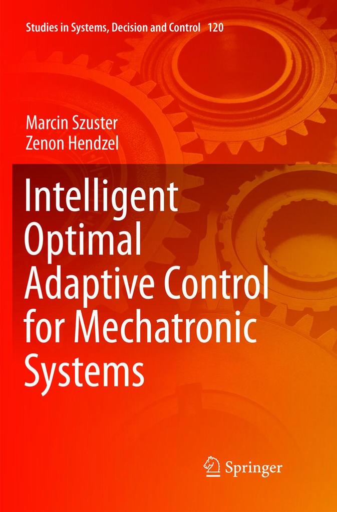 Intelligent Optimal Adaptive Control for Mechatronic Systems