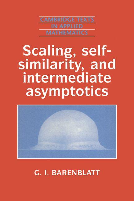 Scaling Self-Similarity and Intermediate Asymptotics
