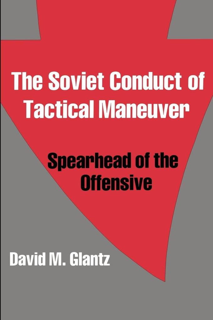 The Soviet Conduct of Tactical Maneuver