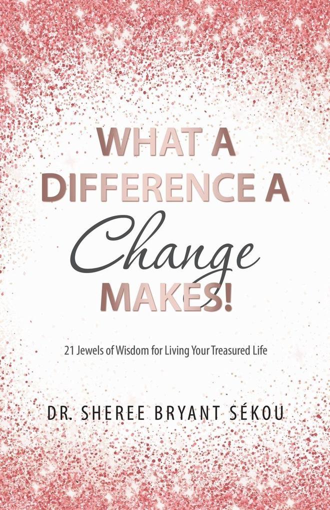 What a Difference a Change Makes!