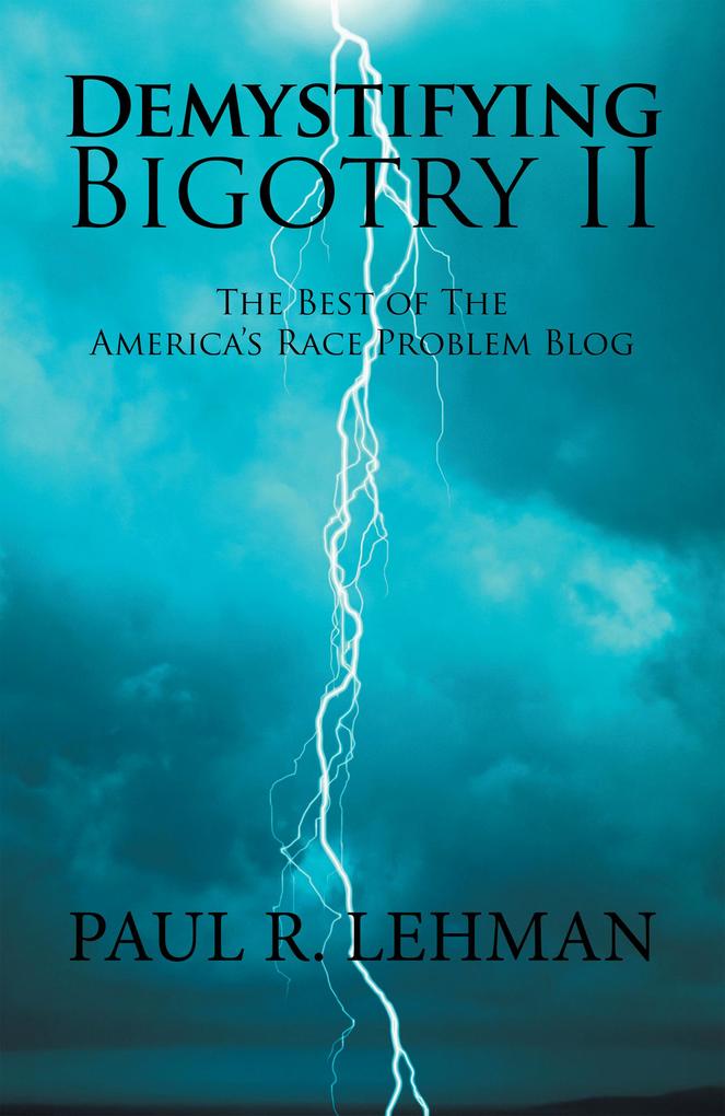 Demystifying Bigotry Ii