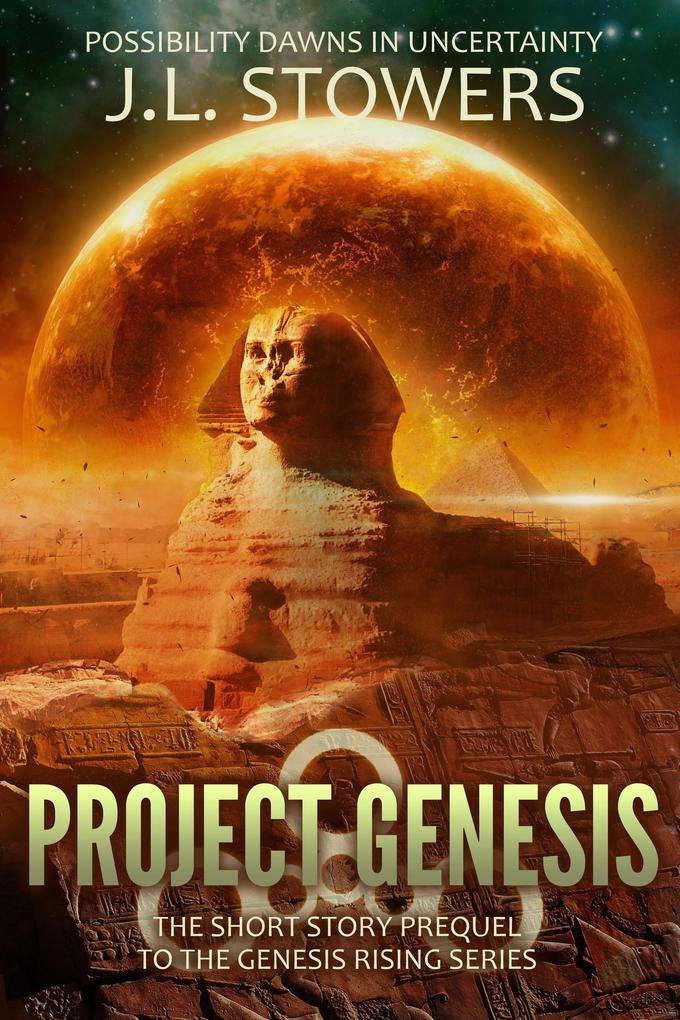 Project Genesis: The Short Story Prequel to the Genesis Rising Series