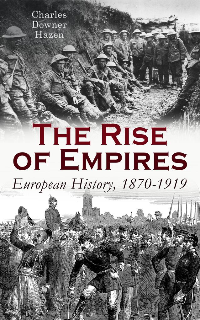 The Rise of Empires: European History 1870-1919