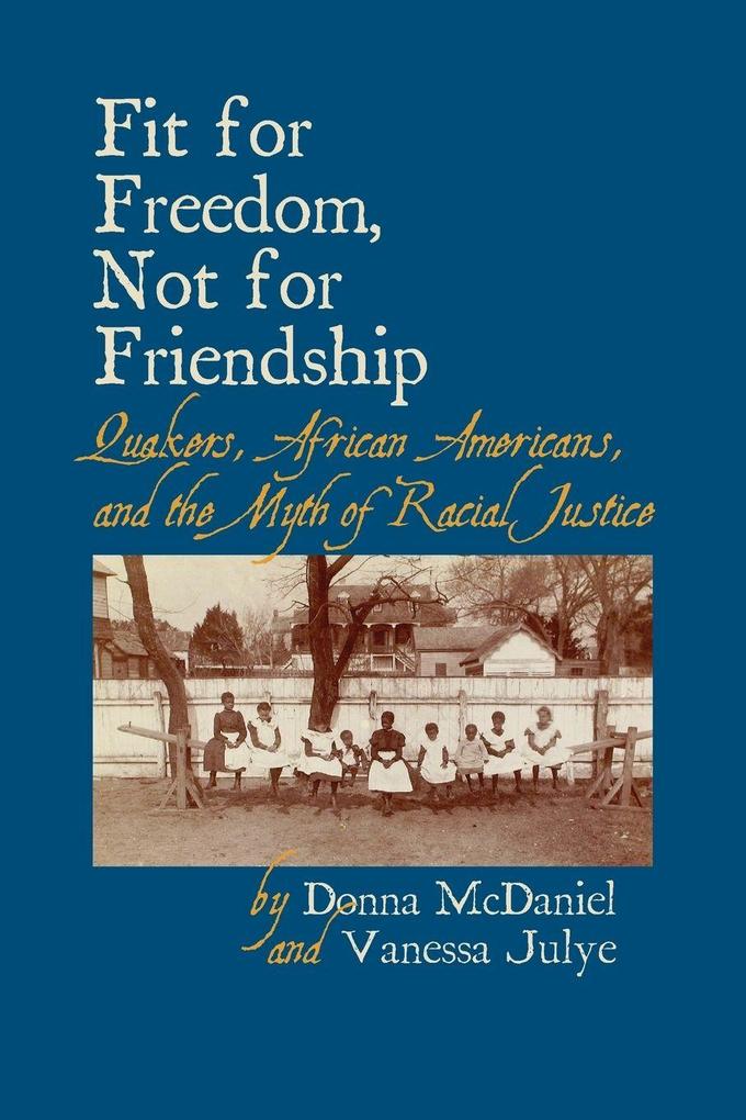 Fit for Freedom Not for Friendship