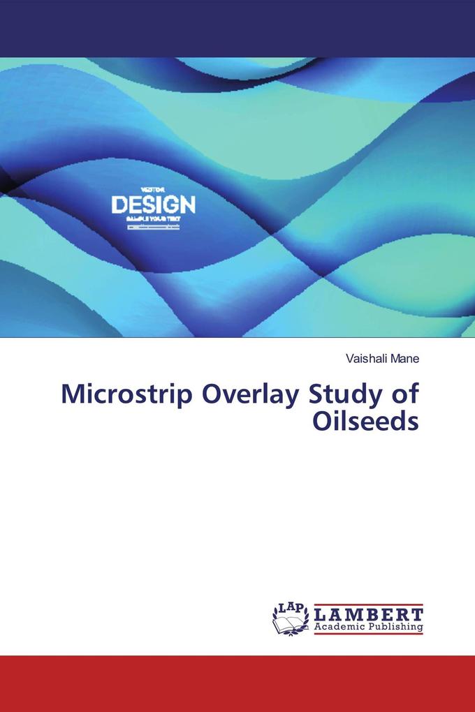 Microstrip Overlay Study of Oilseeds