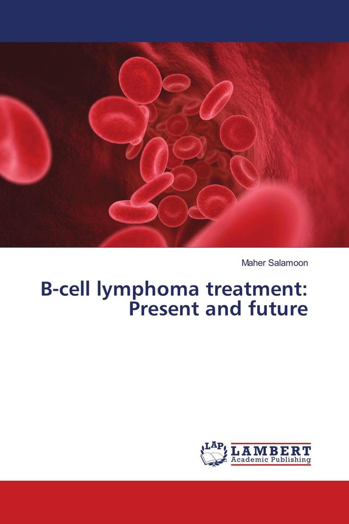 B-cell lymphoma treatment: Present and future