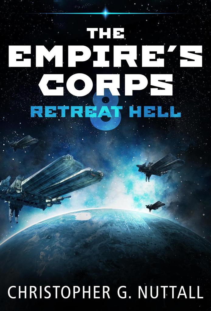 Retreat Hell (The Empire's Corps #9)
