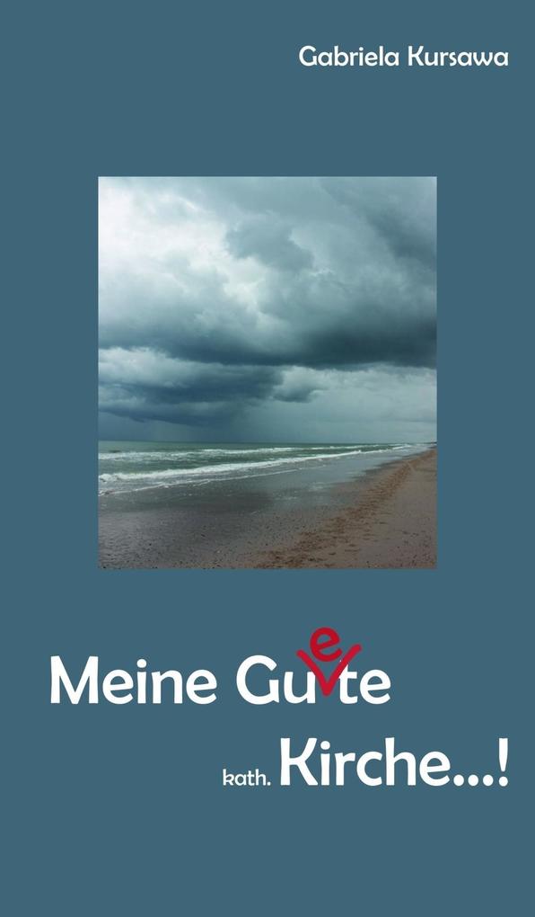 Meine Gu(e)te kath. Kirche...!