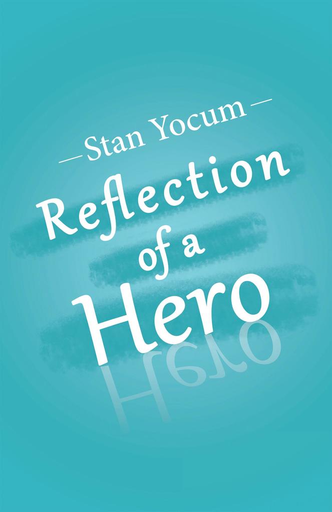 Reflection of a Hero