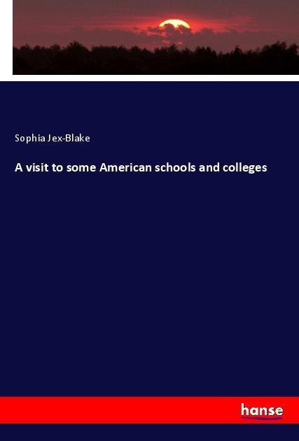 A visit to some American schools and colleges