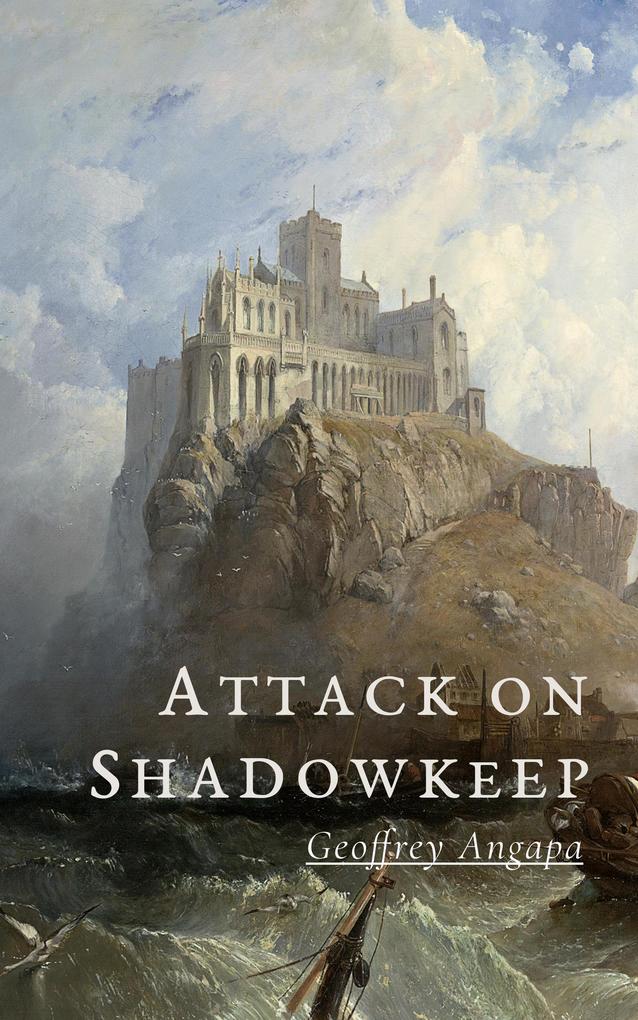 Attack on Shadowkeep (Tales of a Dragon #3)
