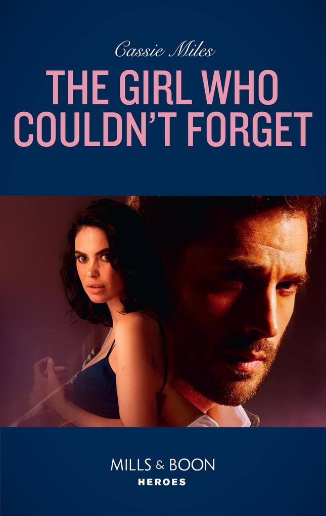 The Girl Who Couldn‘t Forget (Mills & Boon Heroes)