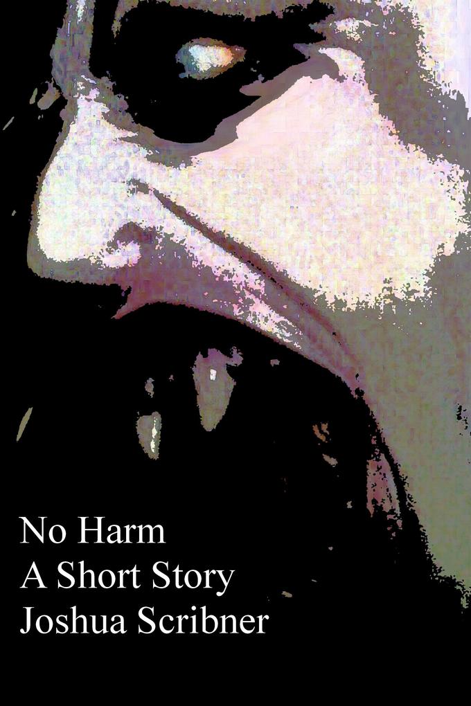 No Harm: A Short Story
