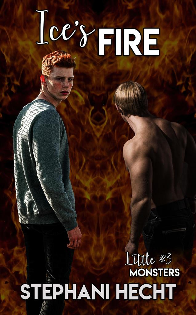 Ice‘s Fire (Little Monsters #3)