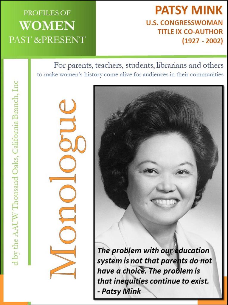 Profiles of Women Past & Present - Patsy Mink U.S. Congresswoman Title IX Co-Author (1927 - 2002)