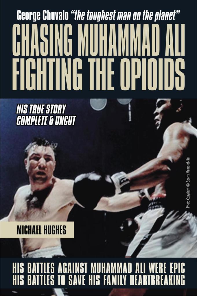 Chasing Muhammad Ali Fighting the Opioids