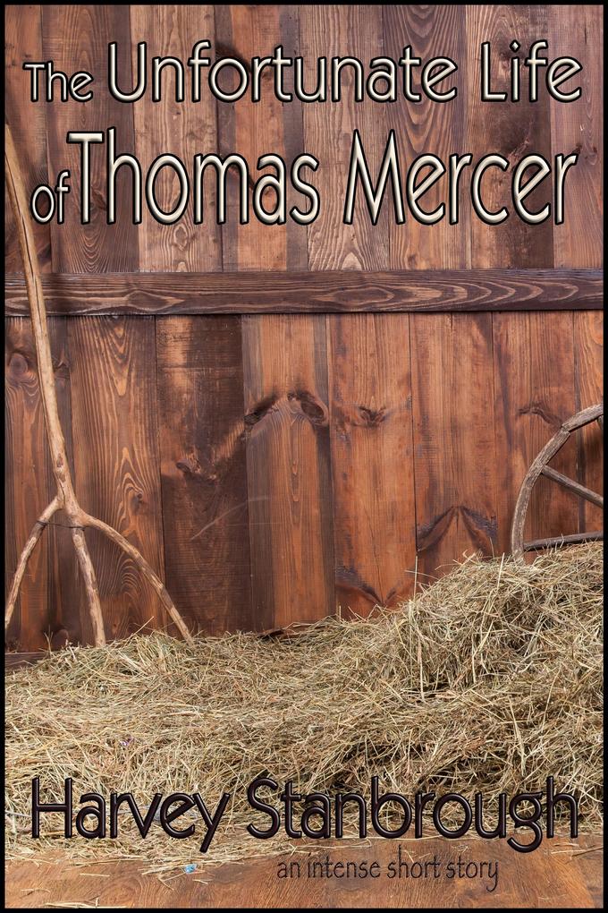 Unfortunate Life of Thomas Mercer