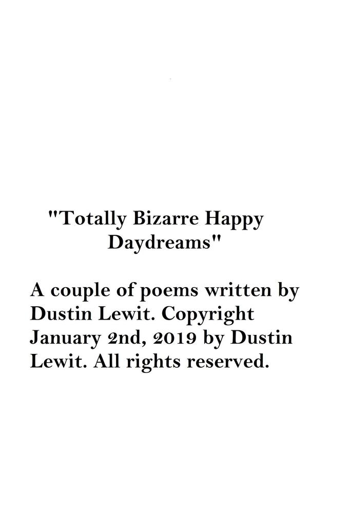 Totally Bizarre Happy Daydreams
