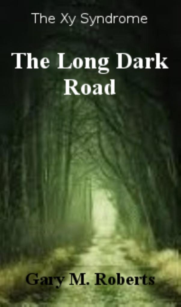 Long Dark Road