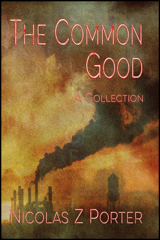 Common Good: A Collection