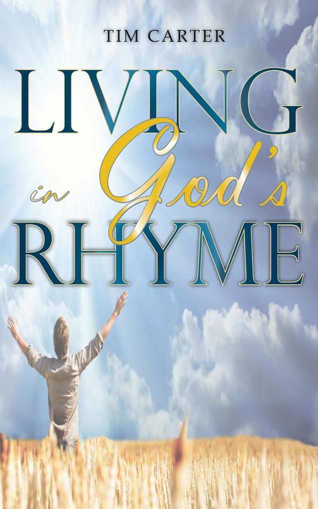 Living In God‘s Rhyme