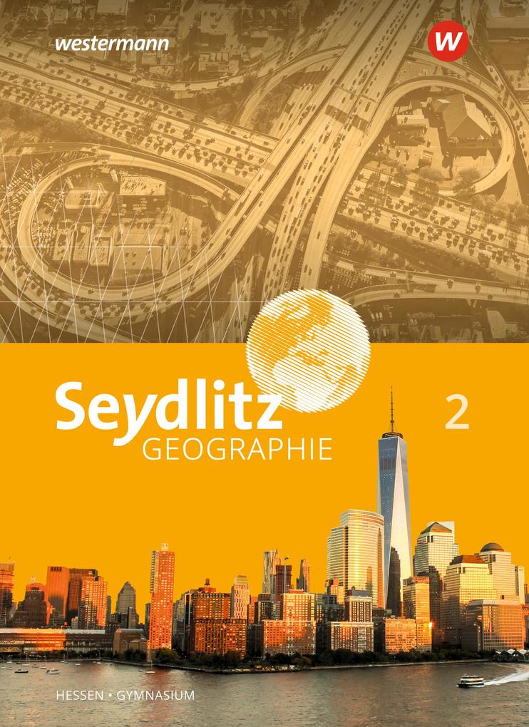 Seydlitz Geographie 2. Schülerband. Gymnasien in Hessen
