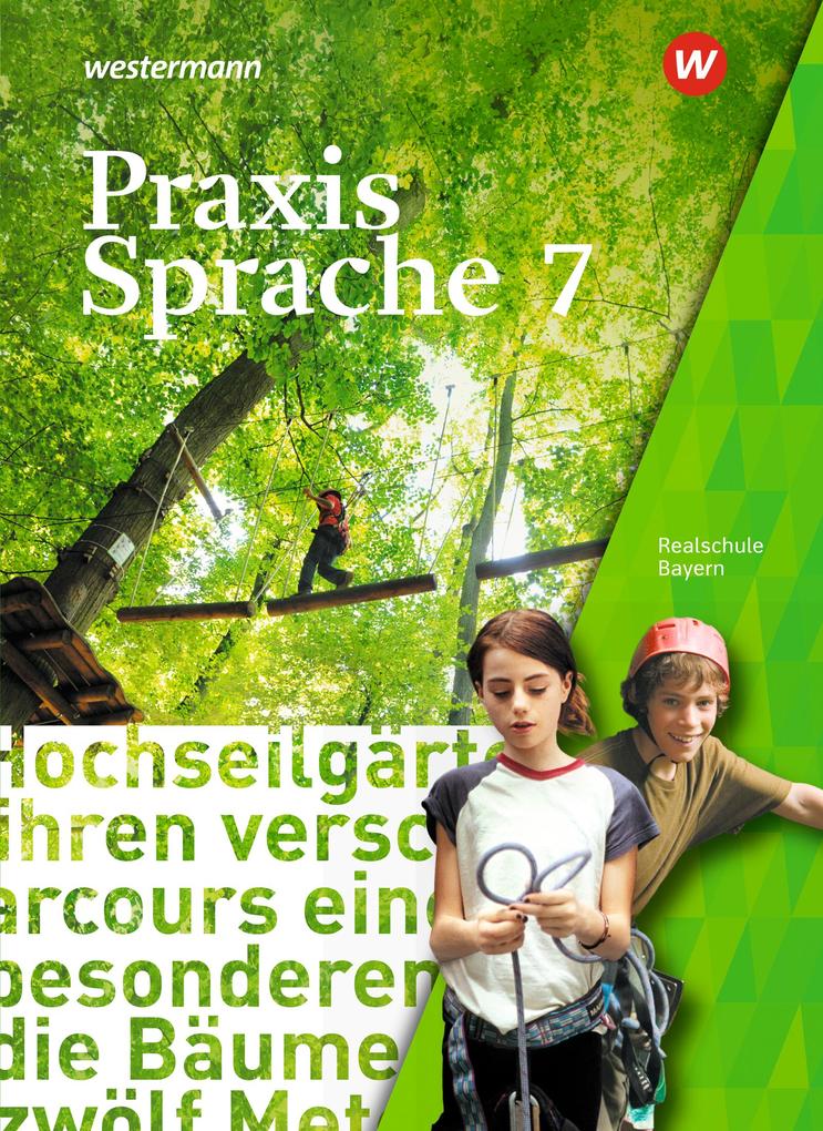 Praxis Sprache 7. Schulbuch. Bayern