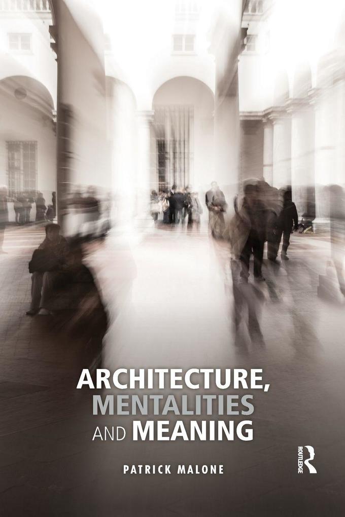 Architecture Mentalities and Meaning