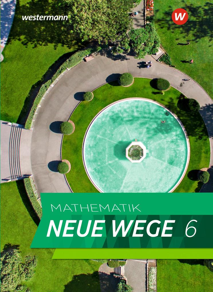Mathematik Neue Wege SI 6. Schülerband. G9. Nordrhein-Westfalen Schleswig-Holstein