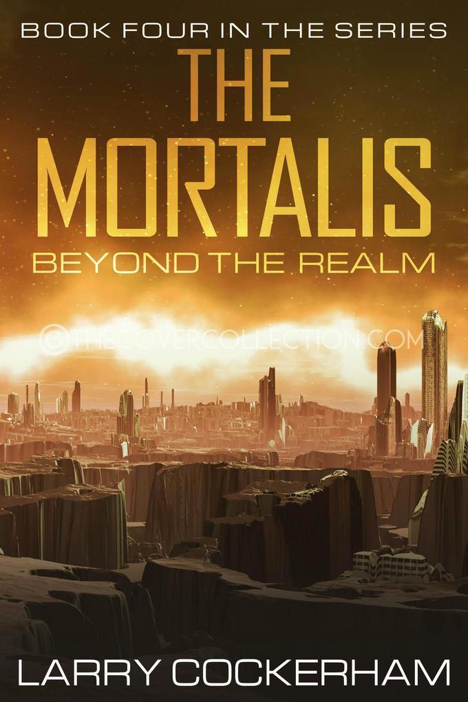 The Mortalis: Beyond the Realm