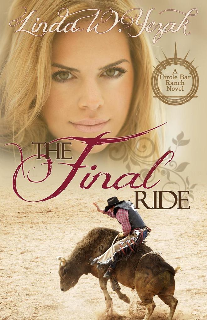 The Final Ride (The Circle Bar Ranch series #2)