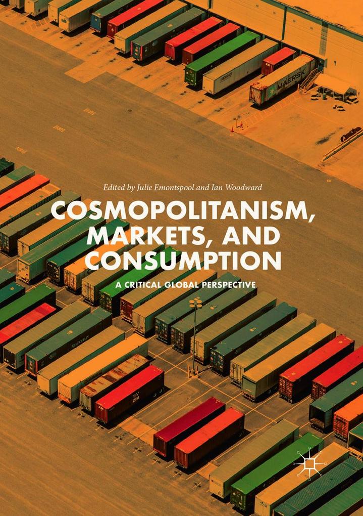 Cosmopolitanism Markets and Consumption