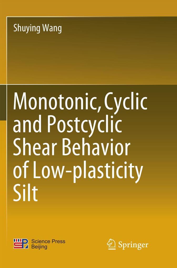 Monotonic Cyclic and Postcyclic Shear Behavior of Low-plasticity Silt