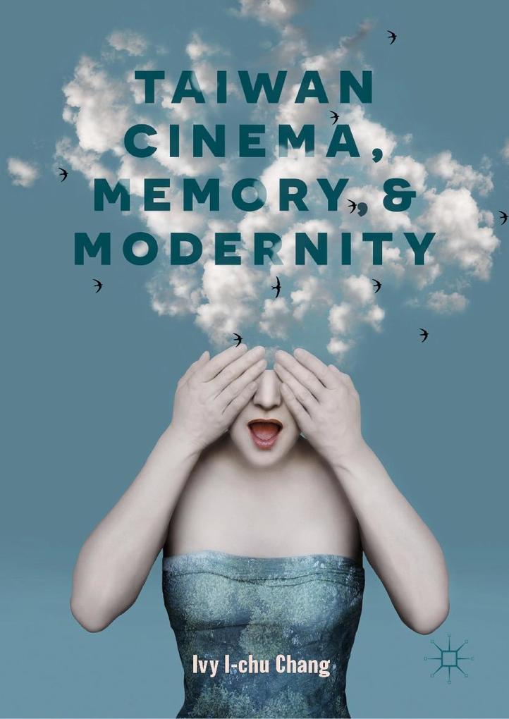 Taiwan Cinema Memory and Modernity