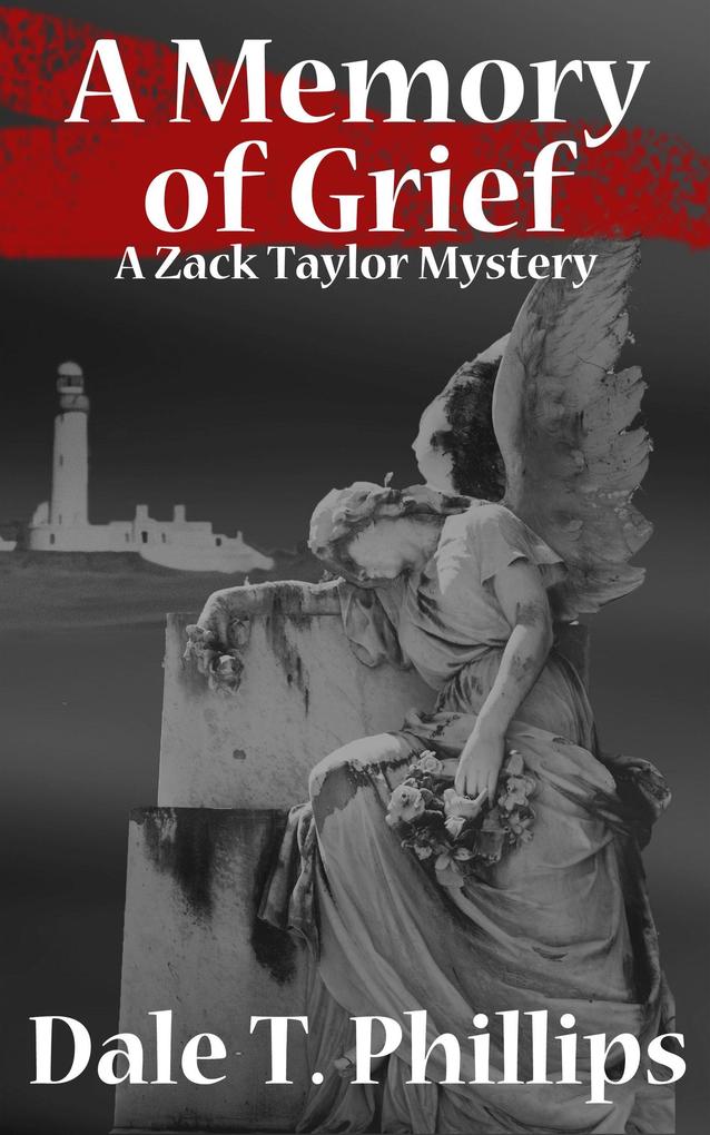 A Memory of Grief (The Zack Taylor series #1)