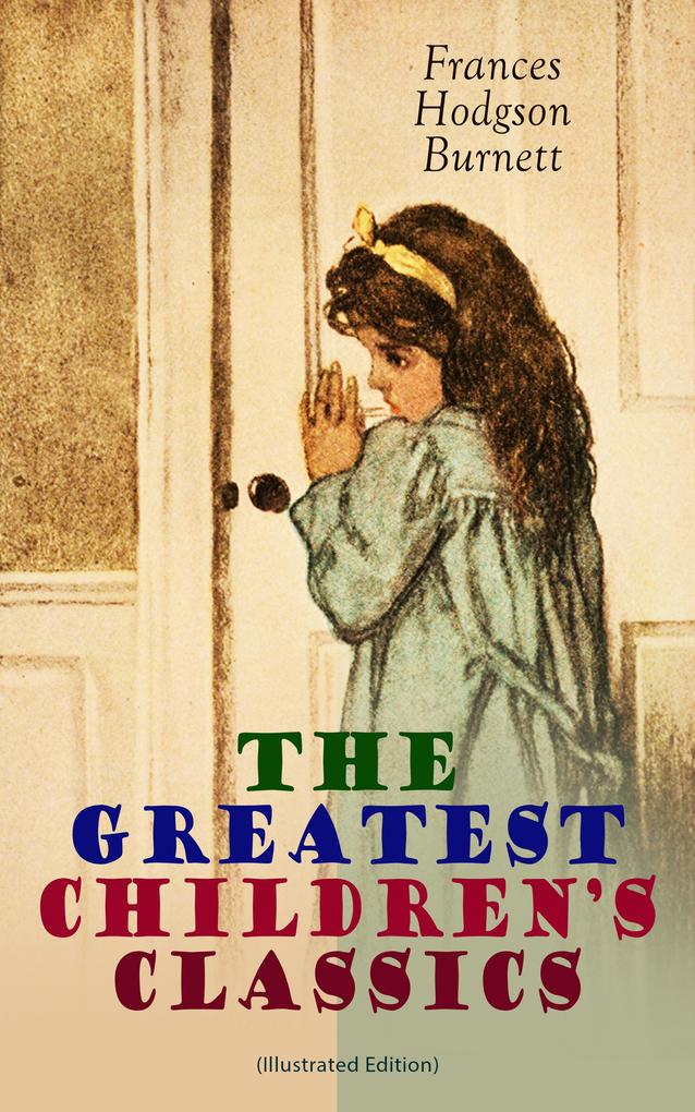 The Greatest Children‘s Classics (Illustrated Edition)