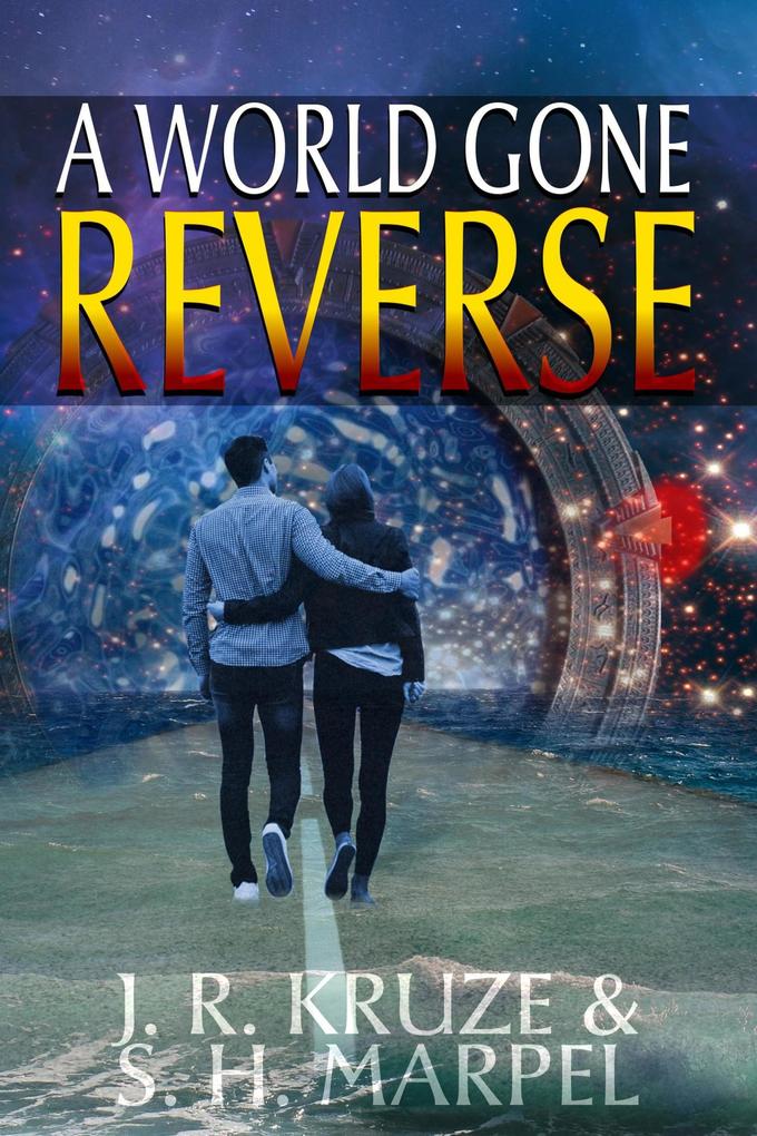 A World Gone Reverse (Speculative Fiction Modern Parables)