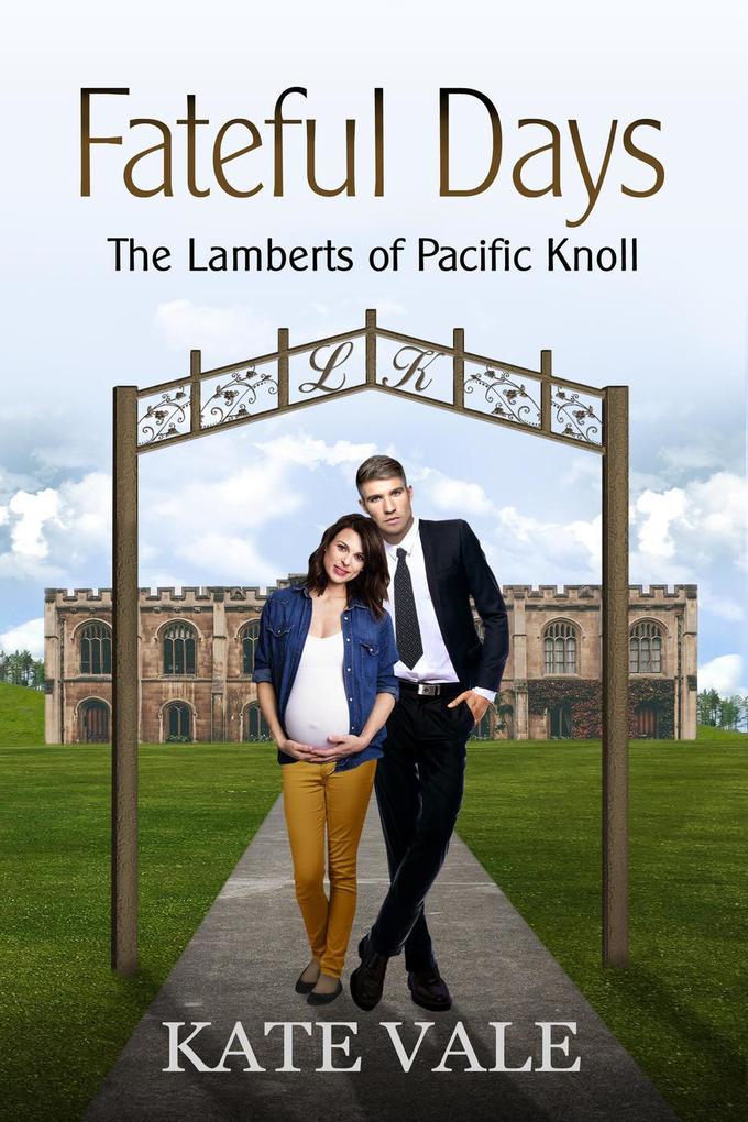 Fateful Days (The Lamberts of Pacific Knoll #4)
