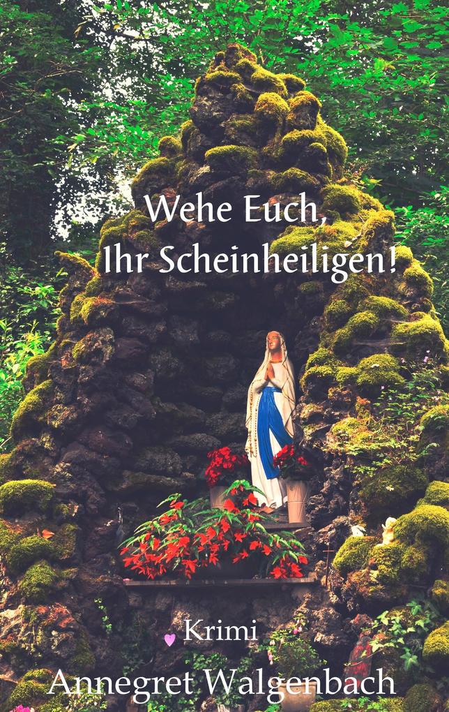 Wehe Euch Ihr Scheinheiligen!