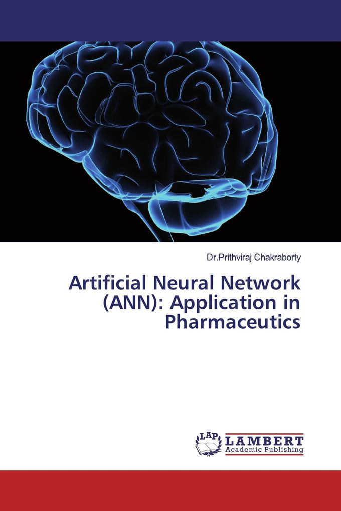 Artificial Neural Network (ANN): Application in Pharmaceutics